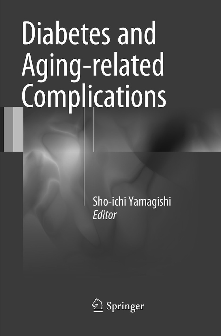 Sho-ichi Yamagishi, Sho-Ichi Yamagishi - Diabetes and Aging-related Complications, Häftad