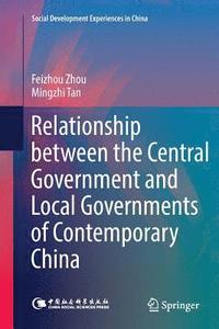 bokomslag Relationship between the Central Government and Local Governments of Contemporary China