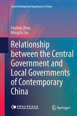 bokomslag Relationship between the Central Government and Local Governments of Contemporary China