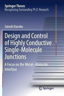 Design and Control of Highly Conductive Single-Molecule Junctions 1