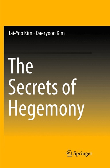Tai-Yoo Kim, Daeryoon Kim - Secrets of Hegemony, Häftad