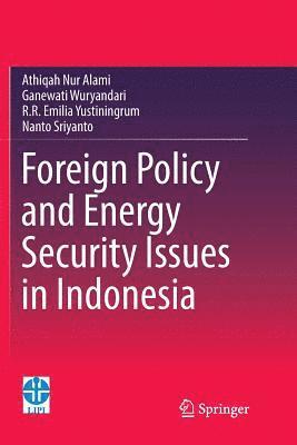 Foreign Policy and Energy Security Issues in Indonesia 1