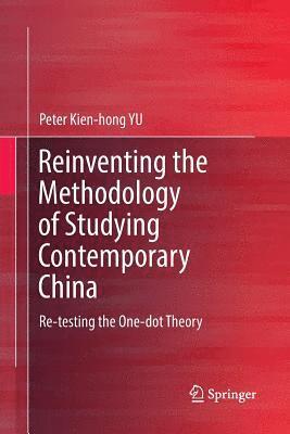 Reinventing the Methodology of Studying Contemporary China 1