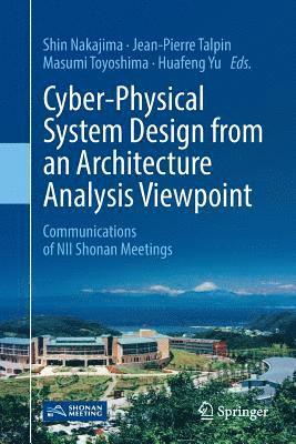 Cyber-Physical System Design from an Architecture Analysis Viewpoint 1