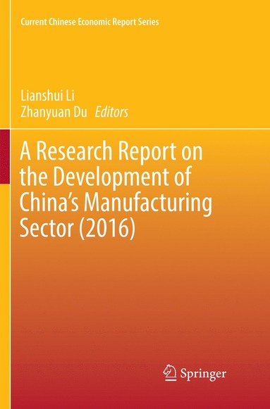 bokomslag Research Report on the Development of China's Manufacturing Sector (2016)