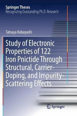 bokomslag Study of Electronic Properties of 122 Iron Pnictide Through Structural, Carrier-Doping, and Impurity-Scattering Effects