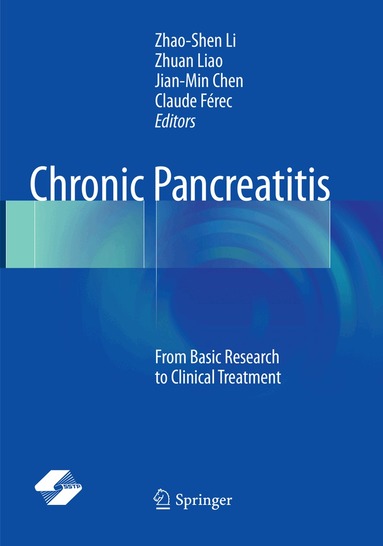 Zhao-Shen Li, Zhuan Liao, Jian-Min Chen, Claude Férec - Chronic Pancreatitis, Häftad