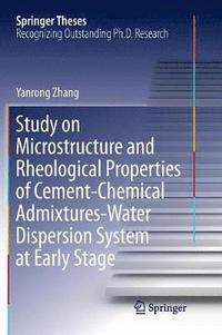 bokomslag Study on Microstructure and Rheological Properties of Cement-Chemical Admixtures-Water Dispersion System at Early Stage