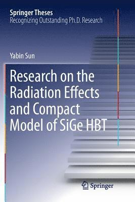 bokomslag Research on the Radiation Effects and Compact Model of SiGe HBT