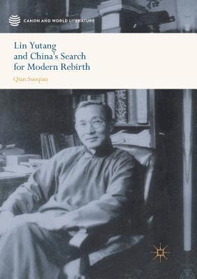 bokomslag Lin Yutang and Chinas Search for Modern Rebirth