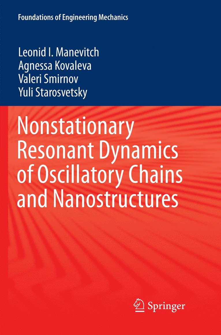 Nonstationary Resonant Dynamics of Oscillatory Chains and Nanostructures 1