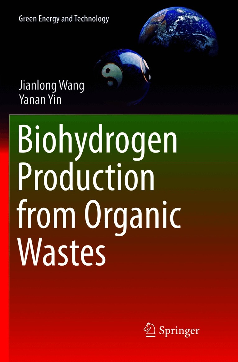 Jianlong Wang, Yanan Yin - Biohydrogen Production from Organic Wastes, Häftad