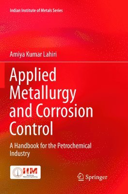 Amiya Kumar Lahiri - Applied Metallurgy and Corrosion Control, Häftad