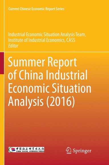 bokomslag Summer Report of China Industrial Economic Situation Analysis (2016)