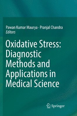 Oxidative Stress: Diagnostic Methods and Applications in Medical Science 1