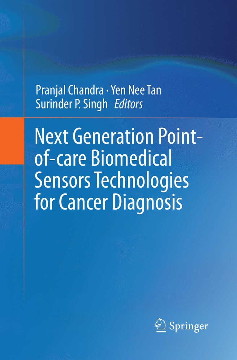 Pranjal Chandra, Yen Nee Tan, Surinder P. Singh - Next Generation Point-of-care Biomedical Sensors Technologies for Cancer Diagnosis, Häftad