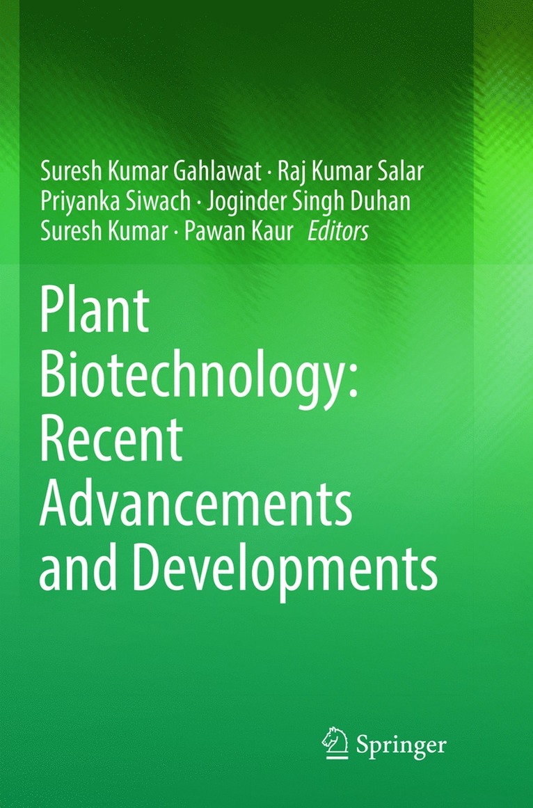 Plant Biotechnology: Recent Advancements and Developments 1