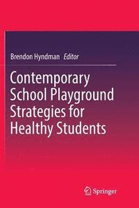 bokomslag Contemporary School Playground Strategies for Healthy Students