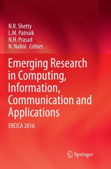 N. R. Shetty, L. M. Patnaik, N. H. Prasad, N. Nalini - Emerging Research in Computing, Information, Communication and Applications, Häftad