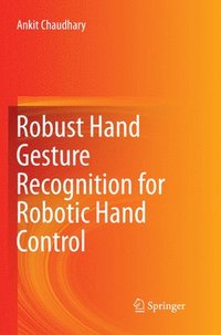 bokomslag Robust Hand Gesture Recognition for Robotic Hand Control