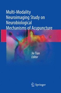 bokomslag Multi-Modality Neuroimaging Study on Neurobiological Mechanisms of Acupuncture