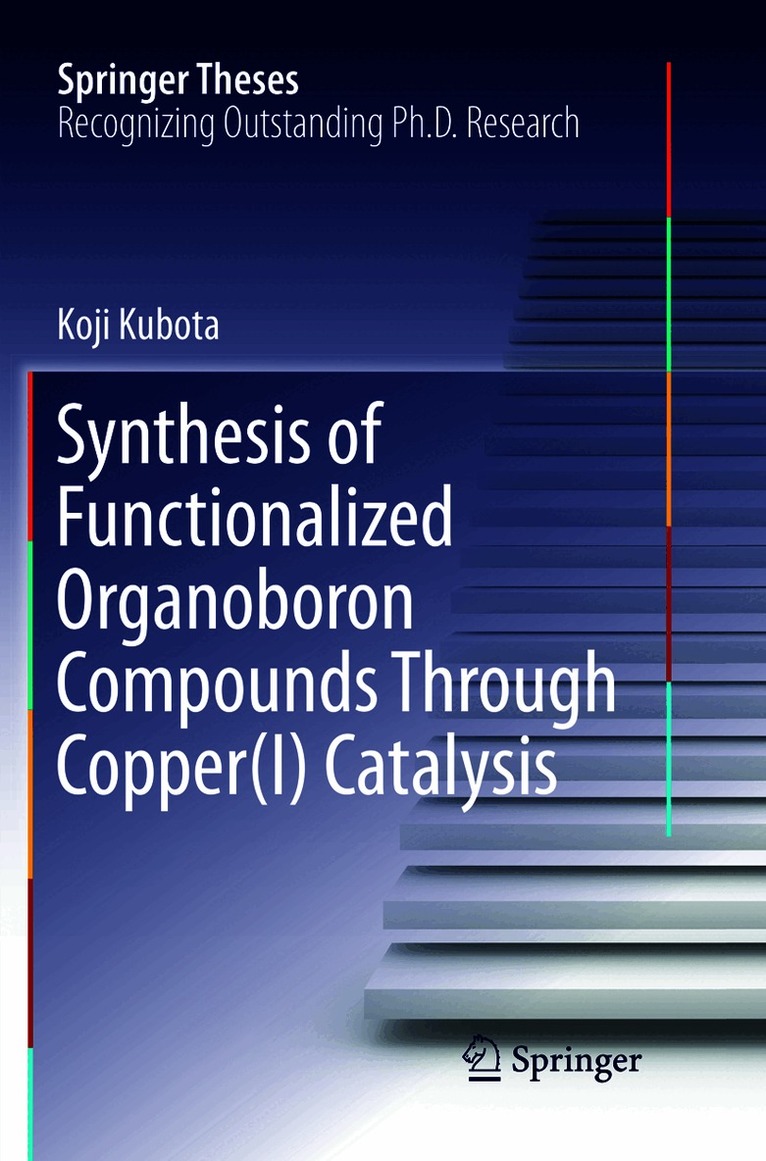 Synthesis of Functionalized Organoboron Compounds Through Copper(I) Catalysis