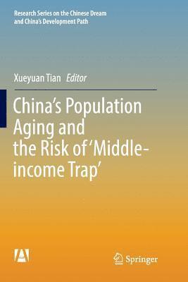 Xueyuan Tian - China’s Population Aging and the Risk of ‘Middle-income Trap’, Häftad