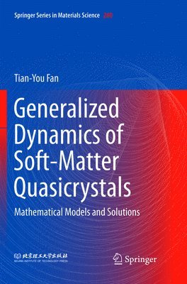 Tian-You Fan - Generalized Dynamics of Soft-Matter Quasicrystals, Häftad