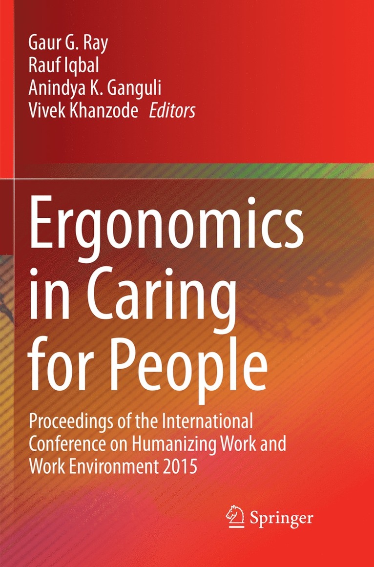 Gaur G. Ray, Rauf Iqbal, Anindya K. Ganguli, Vivek Khanzode - Ergonomics in Caring for People, Häftad