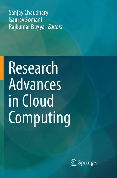 Sanjay Chaudhary, Gaurav Somani, Rajkumar Buyya - Research Advances in Cloud Computing, Häftad