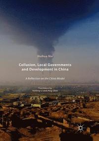 bokomslag Collusion, Local Governments and Development in China