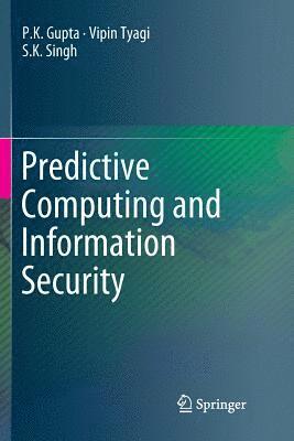 Predictive Computing and Information Security 1