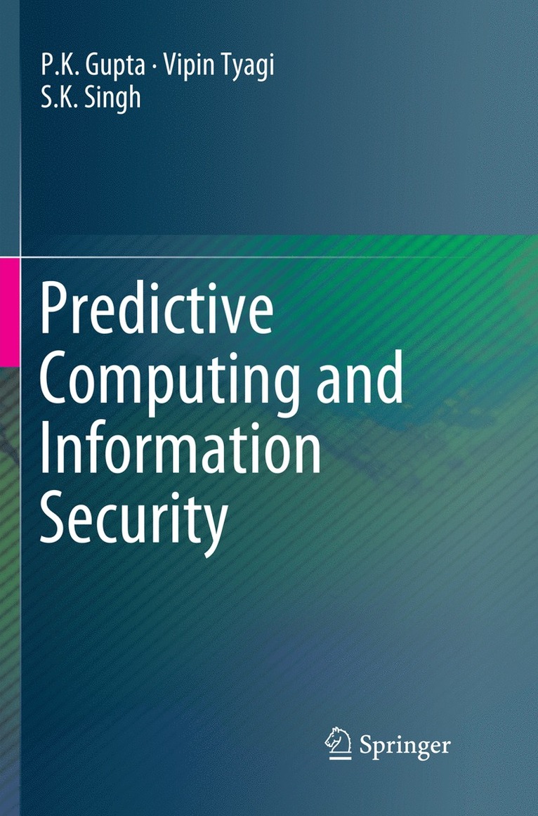 P.K. Gupta, Vipin Tyagi, S.K. Singh, P. K. Gupta, S. K. Singh - Predictive Computing and Information Security, Häftad