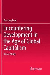 bokomslag Encountering Development in the Age of Global Capitalism