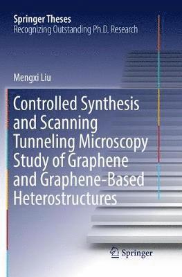 Controlled Synthesis and Scanning Tunneling Microscopy Study of Graphene and Graphene-Based Heterostructures 1