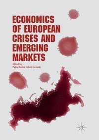 bokomslag Economics of European Crises and Emerging Markets