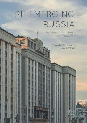 Anuradha M. Chenoy, Rajan Kumar - Re-emerging Russia, Häftad