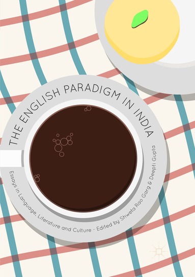 Shweta Rao Garg, Deepti Gupta - English Paradigm in India, Häftad