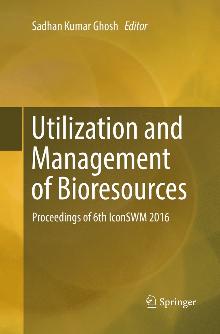 Sadhan Kumar Ghosh - Utilization and Management of Bioresources, Häftad