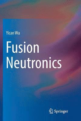 Yican Wu - Fusion Neutronics, Häftad