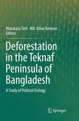 bokomslag Deforestation in the Teknaf Peninsula of Bangladesh
