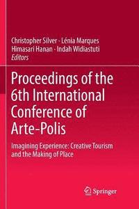 bokomslag Proceedings of the 6th International Conference of Arte-Polis