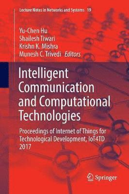 Intelligent Communication and Computational Technologies 1