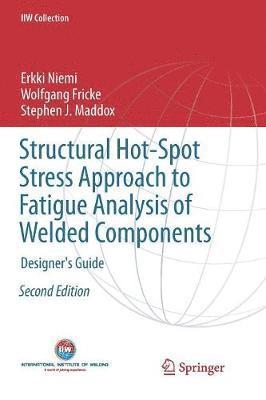 Structural Hot-Spot Stress Approach to Fatigue Analysis of Welded Components 1