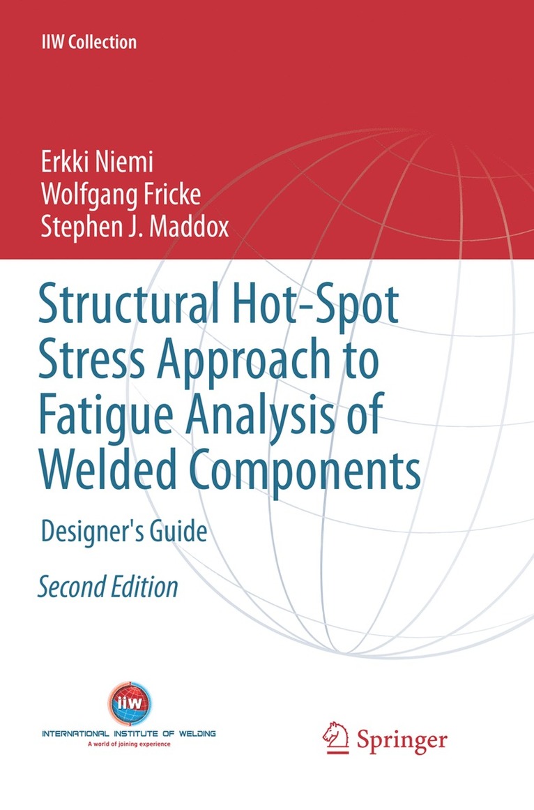 Structural Hot-Spot Stress Approach to Fatigue Analysis of Welded Components 1