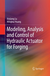 bokomslag Modeling, Analysis and Control of Hydraulic Actuator for Forging