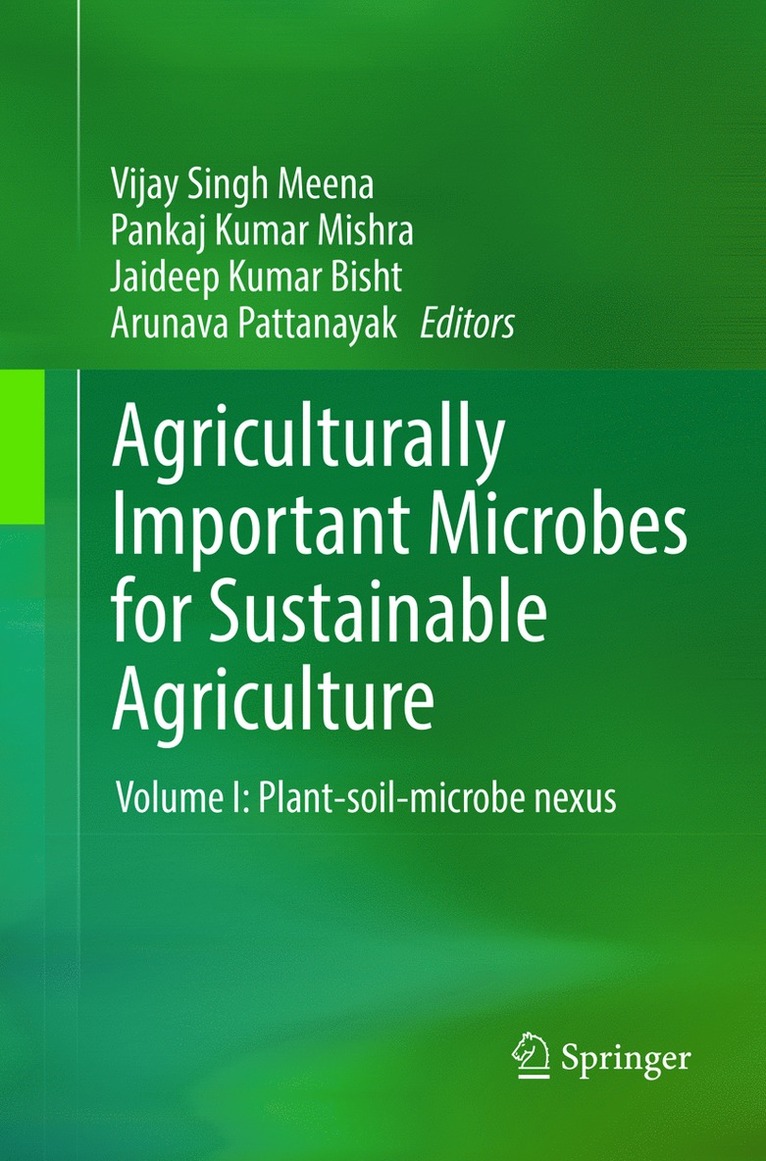 Vijay Singh Meena, Pankaj Kumar Mishra, Jaideep Kumar Bisht, Arunava Pattanayak - Agriculturally Important Microbes for Sustainable Agriculture, Häftad