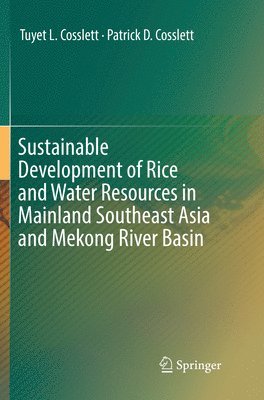 Sustainable Development of Rice and Water Resources in Mainland Southeast Asia and Mekong River Basin 1