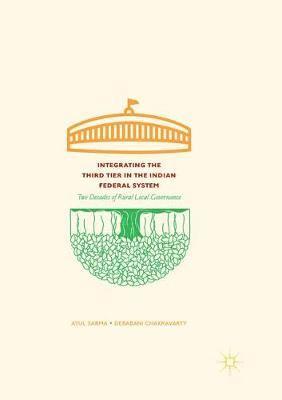 Integrating the Third Tier in the Indian Federal System 1