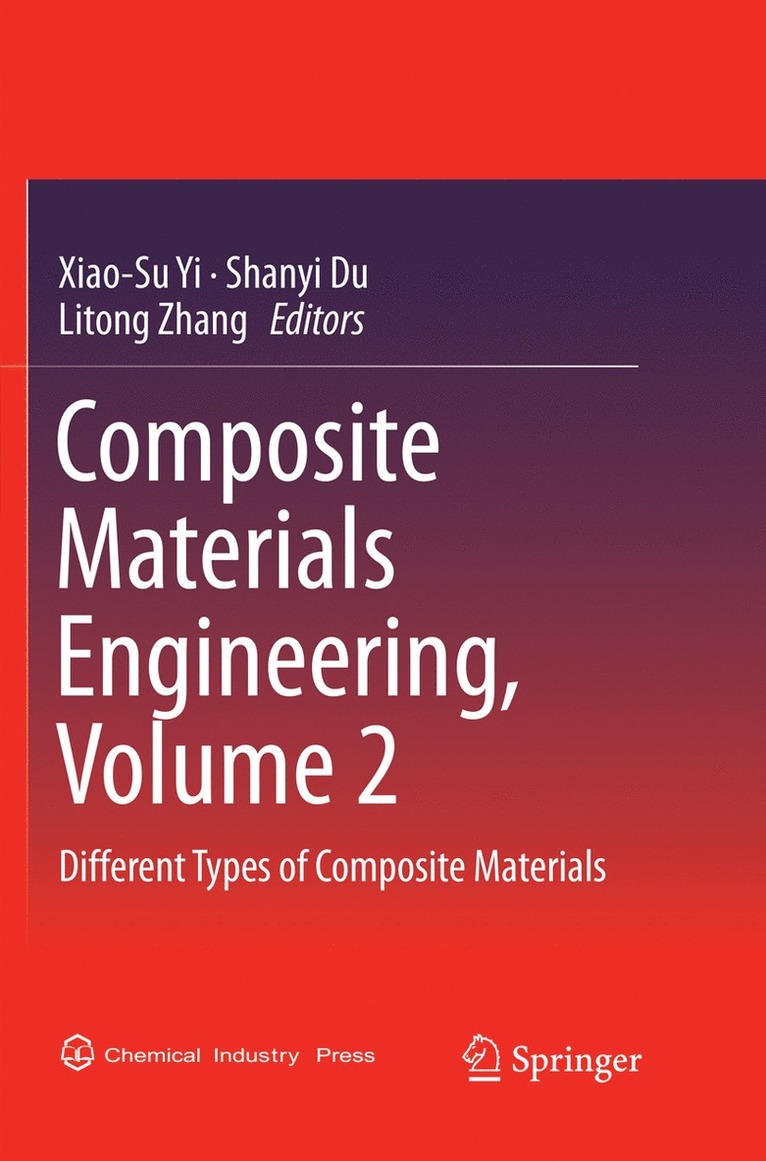 Xiao-Su Yi, Shanyi Du, Litong Zhang - Composite Materials Engineering, Volume 2, Häftad